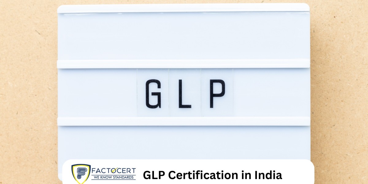 Requirements of GLP Certification in India