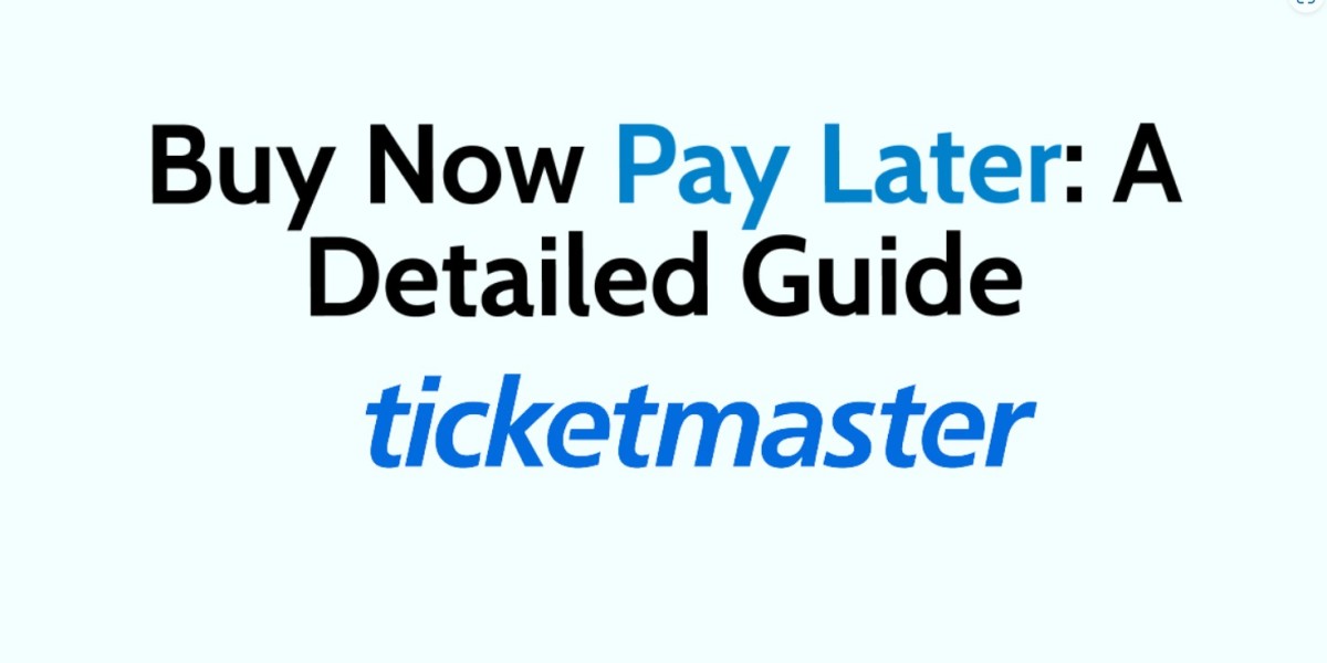 Ticketmaster's Flexible Payment Solutions: Exploring Buy Now, Pay Later Options
