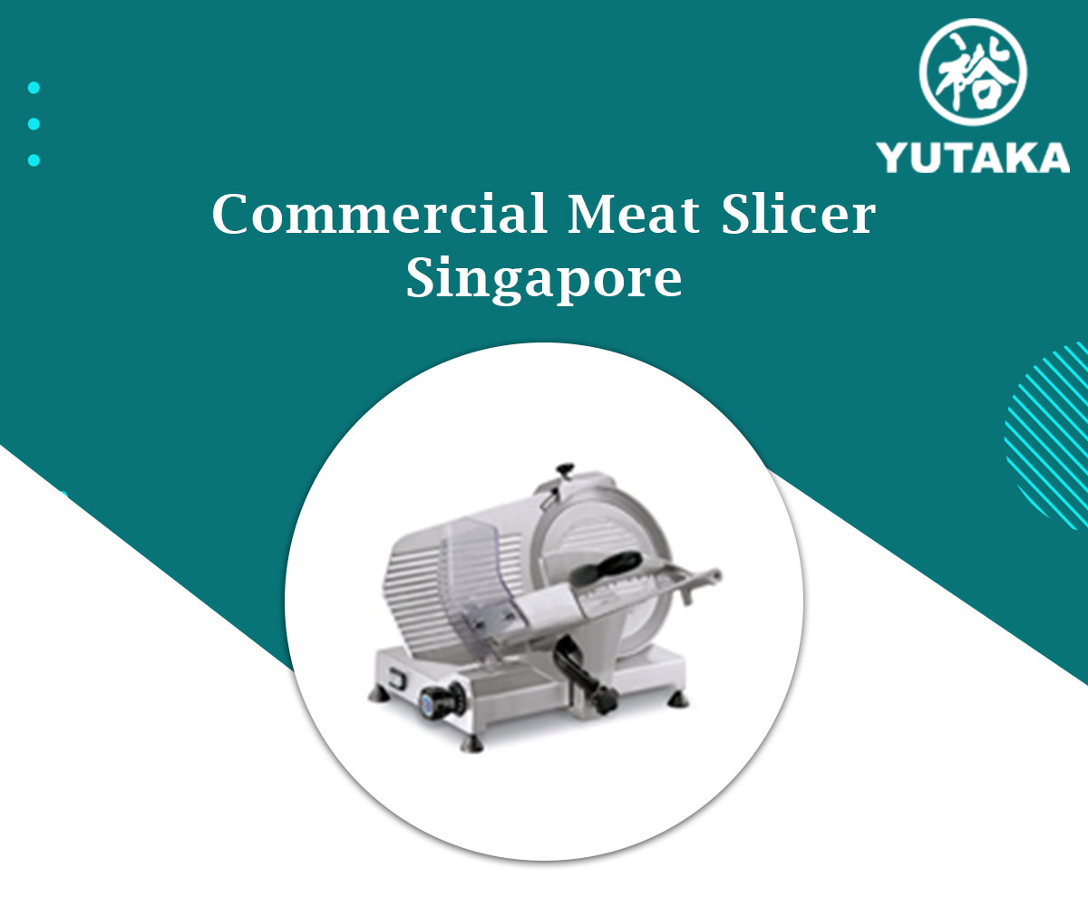 Features and Functions of Commercial Meat Slicer Singapore
