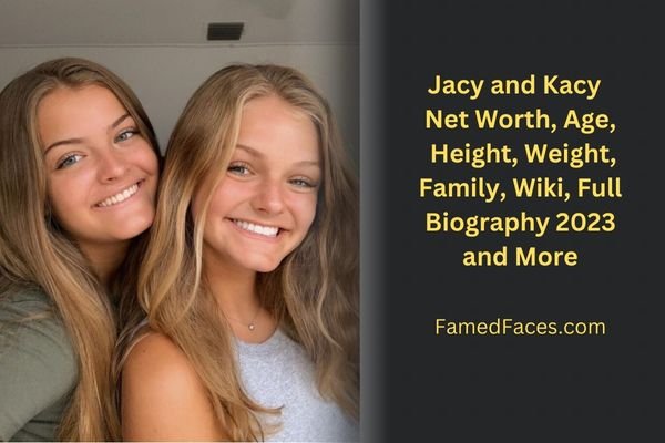 Jacy and Kacy Real Names, Boyfriend, Age, Net Worth, Wiki, Full Biography 2023 - Famed Faces
