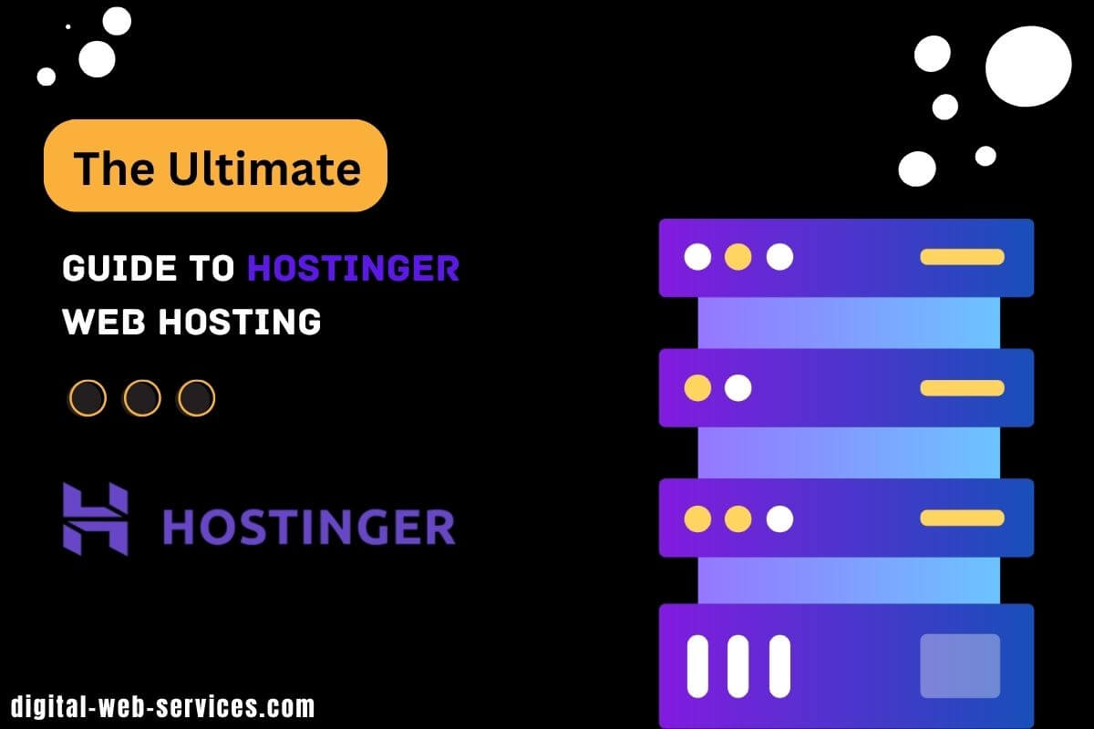 The Ultimate Guide to Hostinger Web Hosting Services - DWS