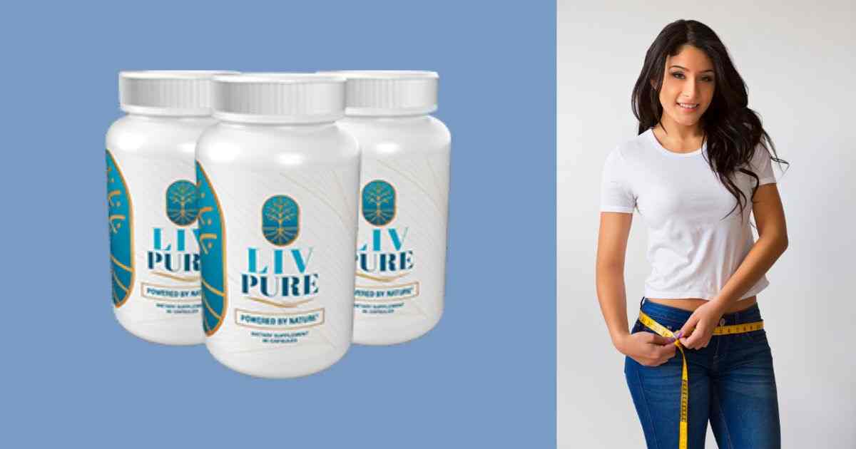 Liv Pure Reviews: Detoxification and Weight Loss Supplement