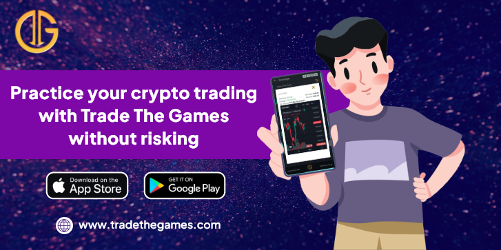 Practice your crypto trading with Trade the Games without risking