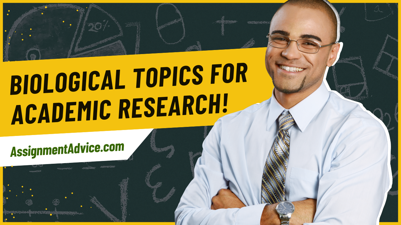 Exploring Engaging Biological Topics For Your Academic Research