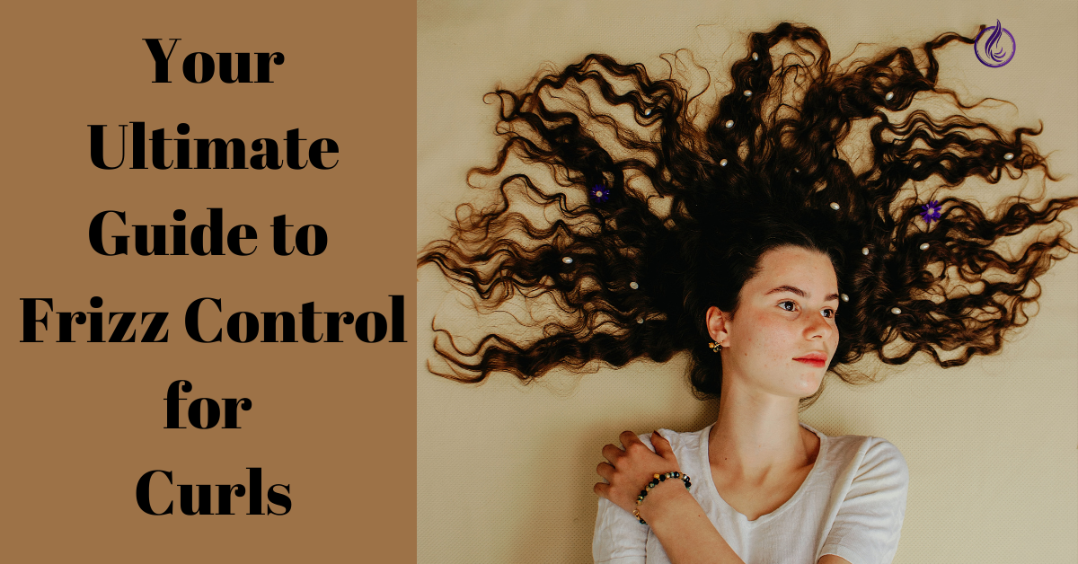 Defying Frizz: Your Ultimate Guide to Frizz Control for Curls - MyCurlSecrets