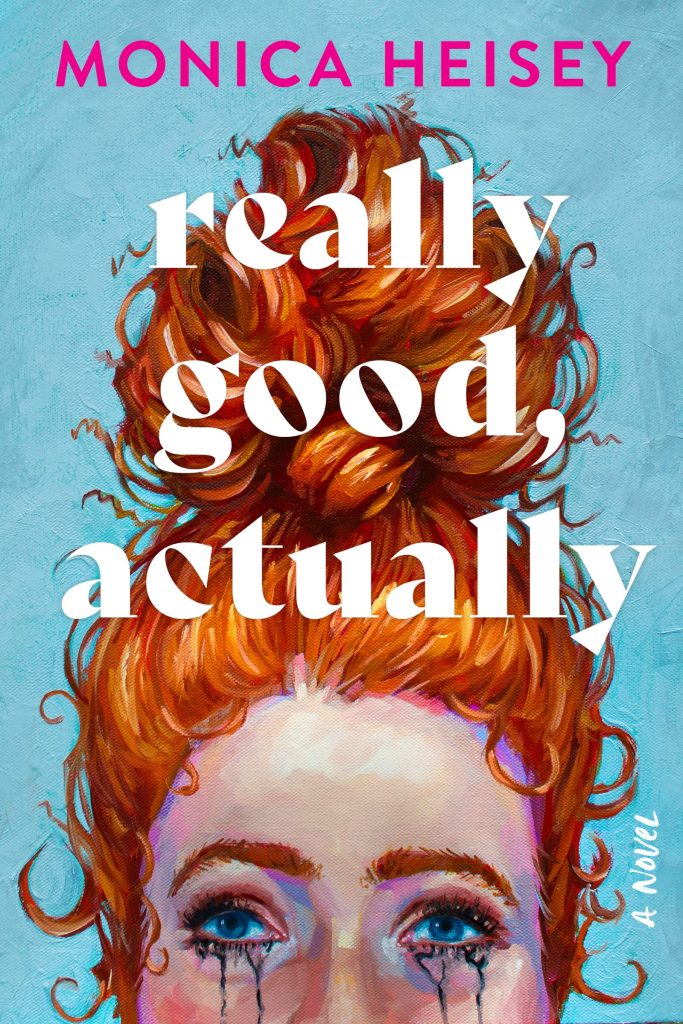 Really Good, Actually by Monica Heisey Book Review » Hasitbook