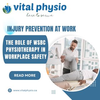 Injury Prevention at Work: The Role of WSBC Physiotherapy in Workplace Safety