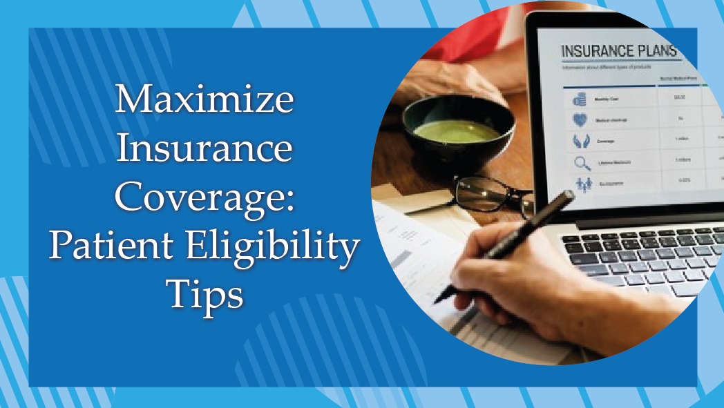 14 Tips For Insurance Coverage And Patient Eligibility - Secure MSO
