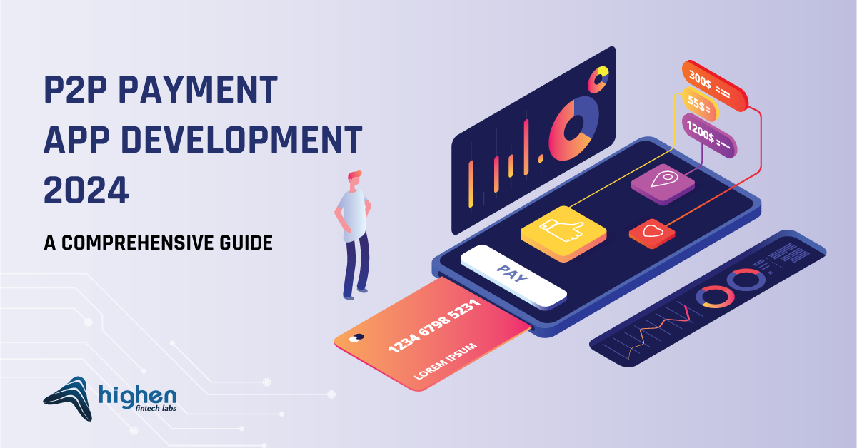 A comprehensive P2P Payment App Development Guide for 2024