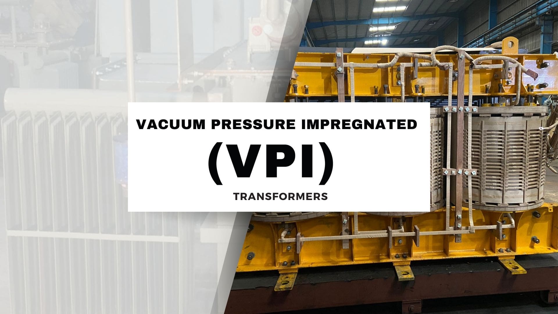 A Comprehensive Guide to Vacuum Pressure Impregnated (VPI)