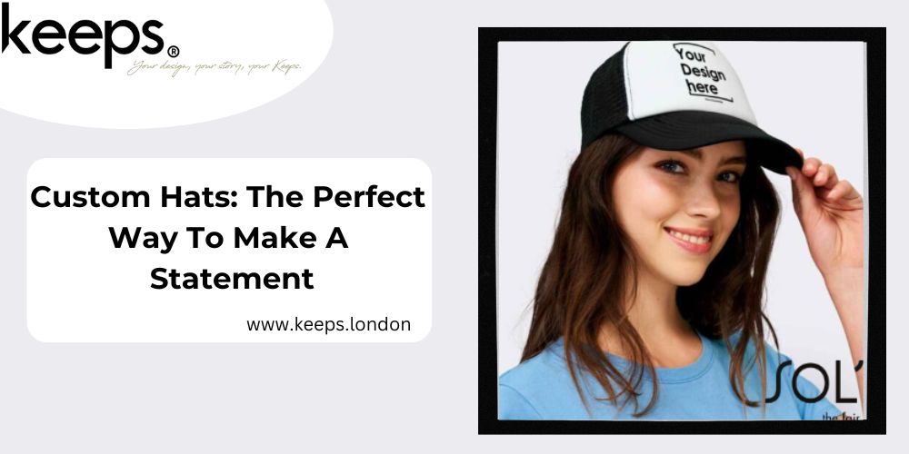 Custom Hats: The Perfect Way To Make a Statement - Kaim Tech World