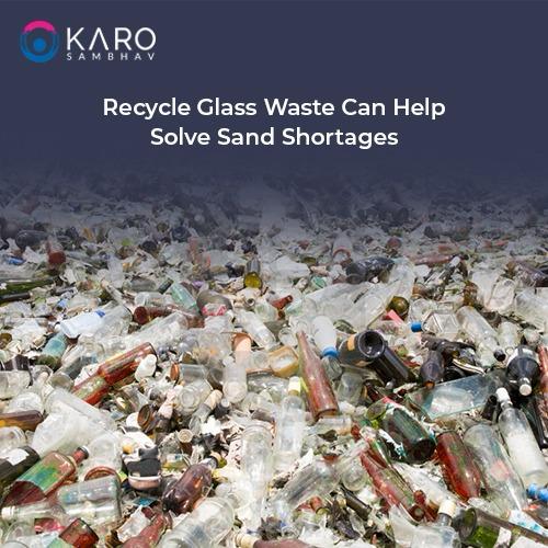 Recycle Glass Waste can Help Solve Sand Shortages – Site Title