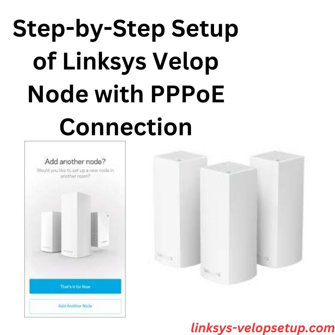 Linksys Velop Node Setup with PPPoE Connection