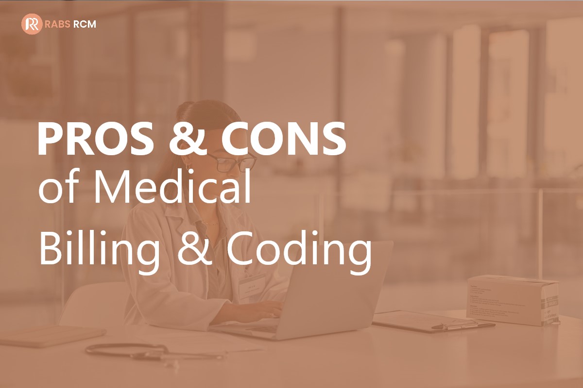 Pros & Cons of Medical Billing & Coding — Rabs-RCM