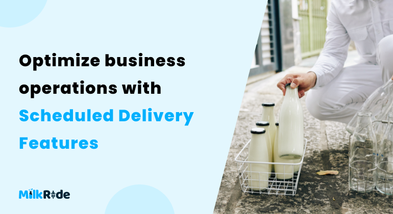 Optimize business operations with scheduled delivery features