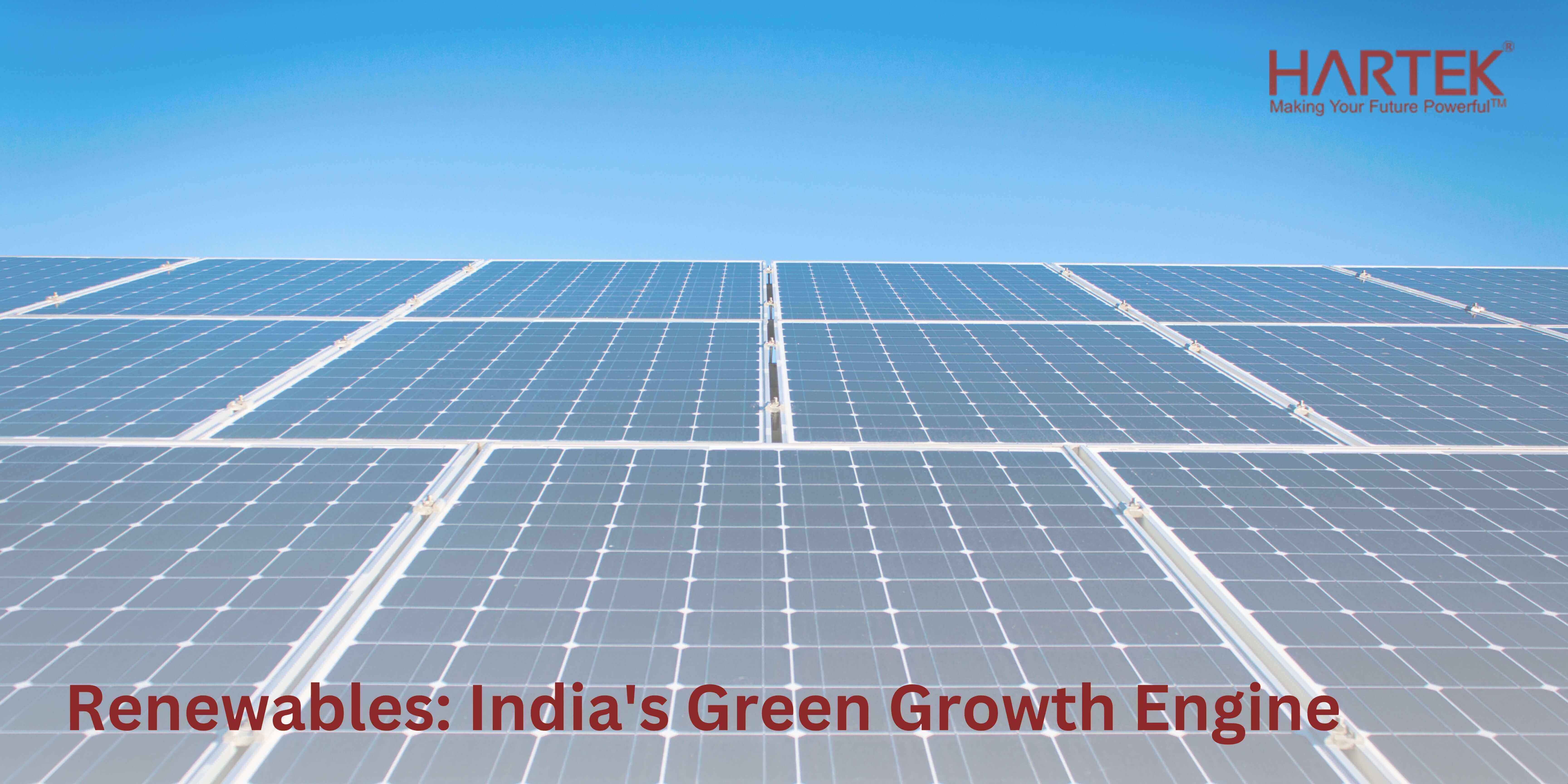 The Crucial Role of Renewable Energy in India's Sustainable Development | Hartek Group - EPC