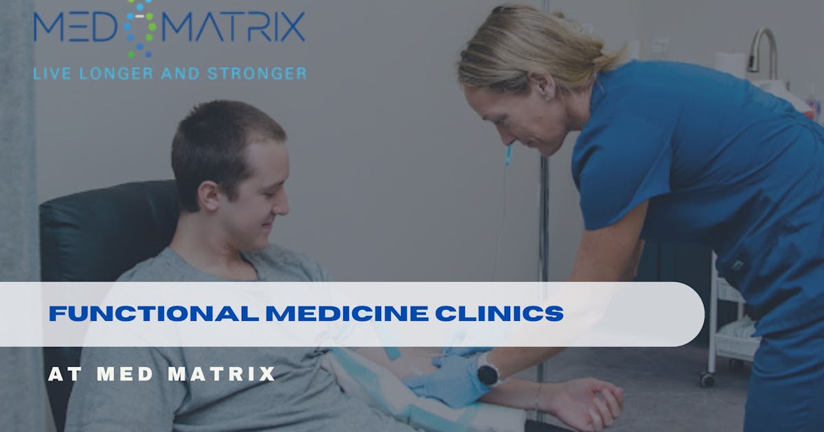 Functional Medicine Clinic: Med Matrix