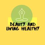 Beauty and Living Healthy Profile Picture