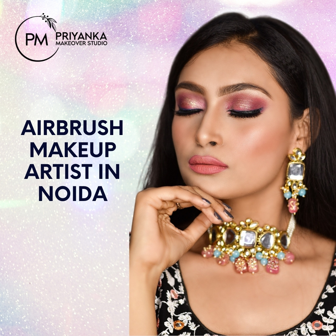 Airbrush Makeup Artist in Noida